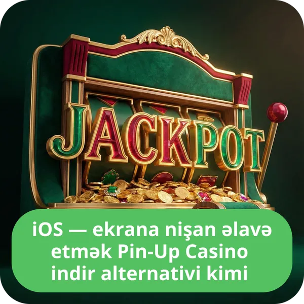 iOS — ekrana nişan əlavə etmək Pin-Up Casino indir alternativi kimi